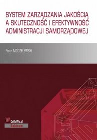 System zarządzania jakością a skuteczność i efektywność administracji samorządowej