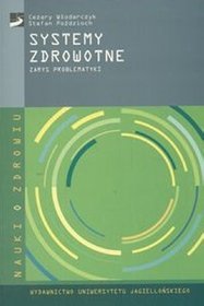 Systemy zdrowotne. Zarys problematyki