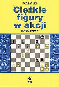 Szachy: Ciężkie figury w akcji
