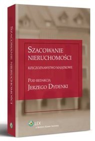 Szacowanie nieruchomości. Rzeczoznawstwo majątkowe