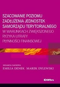 Szacowanie poziomu zadłużenia jednostek samorządu terytorialnego w warunkach zwiększonego ryzyka utraty płynności finansowej