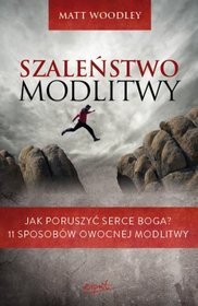 Szaleństwo modlitwy