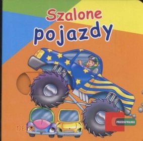 Szalone pojazdy. Przesuwaki