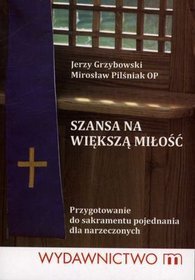 Szansa na większą miłość