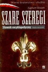 Szare Szeregi. Słownik encyklopedyczny. Hasła rzeczowe