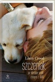 Szczeniak. Jak labrador ocalił chłopca z ADHD