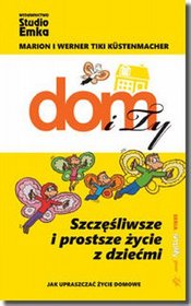 Szczęśliwsze i prostsze życie z dziećmi