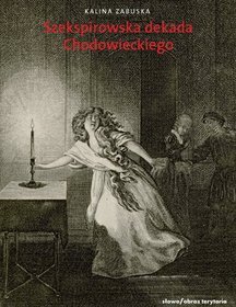 Szekspirowska dekada. Lata 1778-1788 w twórczości Daniela Chodowieckiego