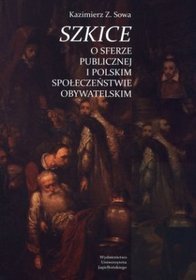 Szkice o sferze publicznej i polskim społeczeństwie obywatelskim