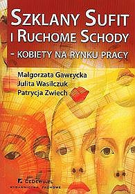 Szklany sufit i ruchome schody - kobiety na rynku pracy