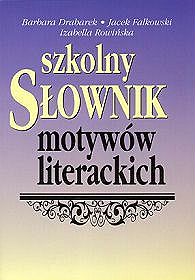 Szkolny słownik motywów literackich