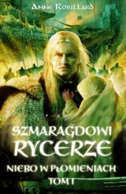 Szmaragdowi Rycerze część 1. Niebo w płomieniach