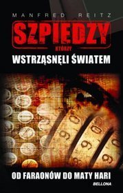 Szpiedzy, którzy wstrząsnęli światem