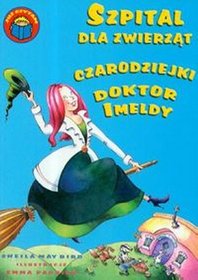 Szpital dla zwierząt Czarodziejki Doktor Imeldy
