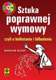 Sztuka poprawnej wymowy, czyli o bełkotaniu i faflunieniu