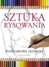 Sztuka rysowania. Podstawowe techniki