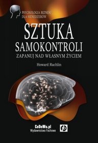 Sztuka samokontroli. Zapanuj nad własnym życiem