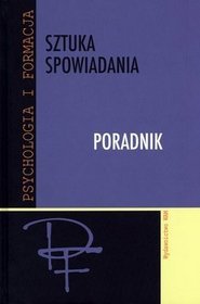 Sztuka spowiadania. Poradnik