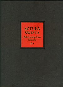 Sztuka świata - tom 15. Atlas zabytków - Europa