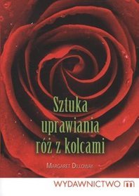 Sztuka uprawiania róż z kolcami