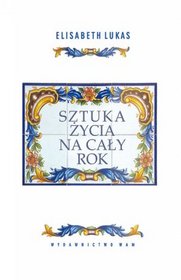 Sztuka życia na cały rok