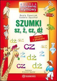 Szumki zabawa głoskami - sz, ż, cz, dż