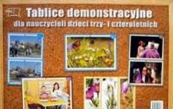 Tablice demonstracyjne dla nauczycieli dzieci trzy- i czteroletnich