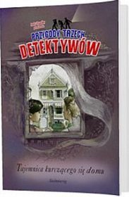 Tajemnica kurczącego się domu (t. 17) - Przygody Trzech Detektywów