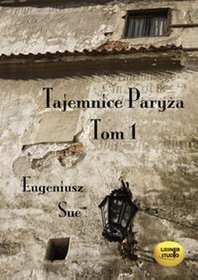 AUDIOBOOK Tajemnice Paryża Tom 1