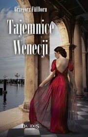 Tajemnice Wenecji. Tom 1