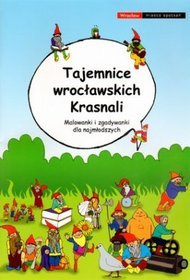 Tajemnice wrocławskich Krasnali. Malowanki i zgadywanki dla najmłodszych