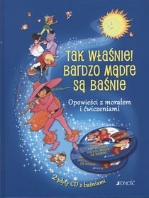 Tak właśnie! Bardzo mądre są baśnie