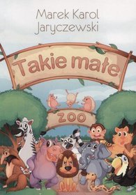 Takie małe zoo