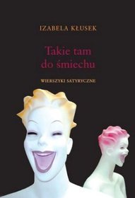 Takie tam do śmiechu. Wierszyki satyryczne