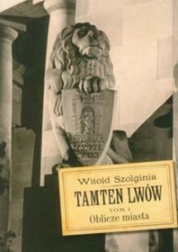 Tamten Lwów - tom 1