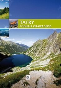 Tatry, Podhale, Orawa, Spisz