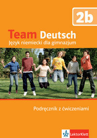 Team Deutsch 2B - podręcznik z ćwiczeniami i CD-ROM-em - wydanie semestralne