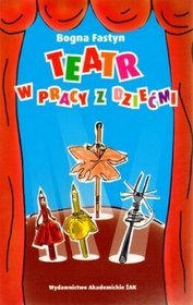 Teatr w pracy z dziećmi