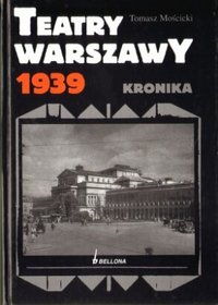 Teatry Warszawy 1939. Kronika