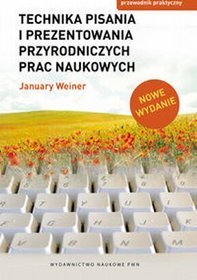 Technika pisania i prezentowania przyrodniczych prac naukowych