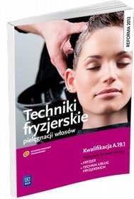 Techniki fryzjerskie pielęgnacji włosów - podręcznik, technikum