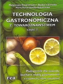 Technologia gastronomiczna z towaroznawstwem - część 1. Podręcznik