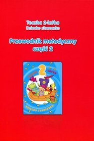 Teczka 2-latka. Dziecko słoneczko. Przewodnik metodyczny. Część 2