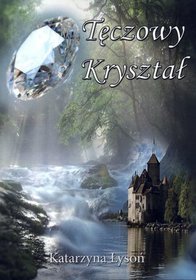 Tęczowy kryształ