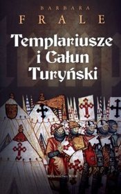 Templariusze i Całun Turyński