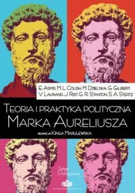 Teoria i praktyka polityczna Marka Aureliusza