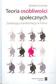 Teoria osobliwości społecznych . Zaskakująca transformacja w Polsce