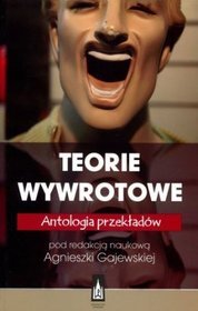 Teorie wywrotowe. Antologia przekładów