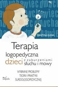 Terapia logopedyczna dzieci z zaburzeniami słuchu i mowy