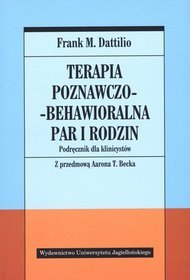 Terapia poznawczo-behawioralna par i rodzin. Podręcznik dla klinicystów